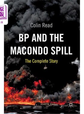 海外直订医药图书BP and the Macondo Spill: The Complete Story 英国石油公司和马孔多漏油事件：完整的故事