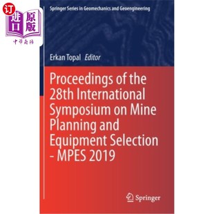 Mine Symposium 海外直订Proceedings Planning 28th Equipment the 第28届国际矿山规划和设备选 International and