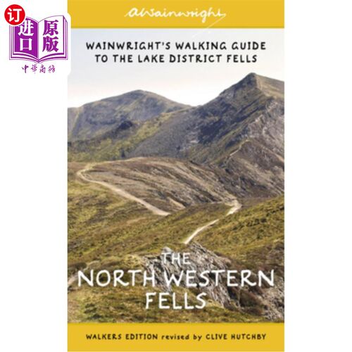 海外直订The North Western Fells (Walkers Edition): Wainwright's Walking Guide to the Lak 西北丘陵(步行者版):温赖特