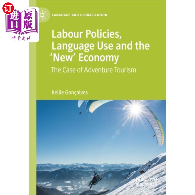 海外直订Labour Policies, Language Use and the 'New' Econ... 劳工政策,语言使用和“新”经济