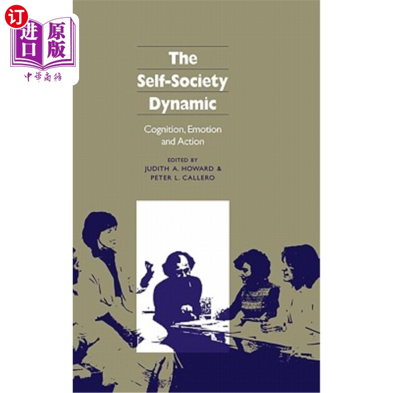 海外直订The Self-Society Dynamic: Cognition, Emotion and Action 自我-社会动力:认知、情感和行动