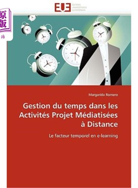海外直订法语 Gestion Du Temps Dans Les Activités Projet Médiatisées à Distance 远程媒体项目活动中的时间管理