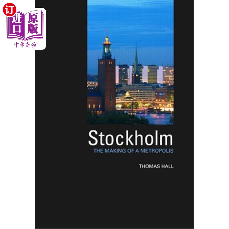 海外直订Stockholm: The Making of a Metropolis 斯德哥尔摩:大都会的形成