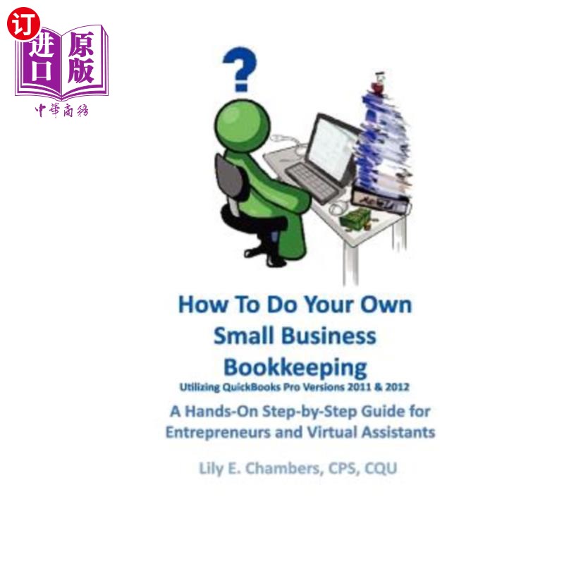 海外直订How To Do Your Own Small Business Bookkeeping Utilizing QuickBooks Pro Versions  如何利用QuickB 书籍/杂志/报纸 经济管理类原版书 原图主图