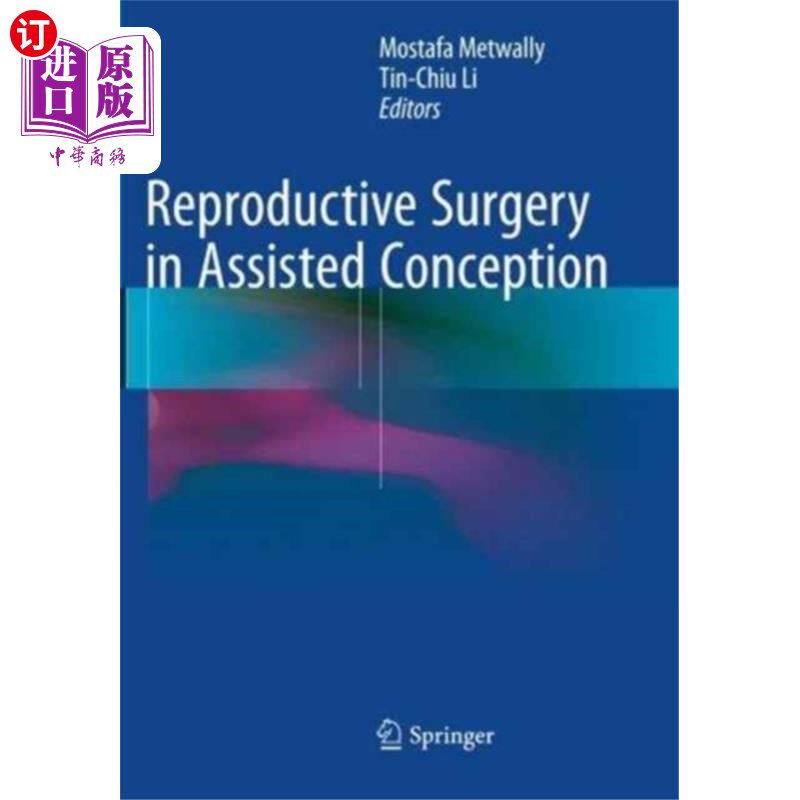 海外直订医药图书Reproductive Surgery in Assisted Conception 辅助受孕中的生殖外科