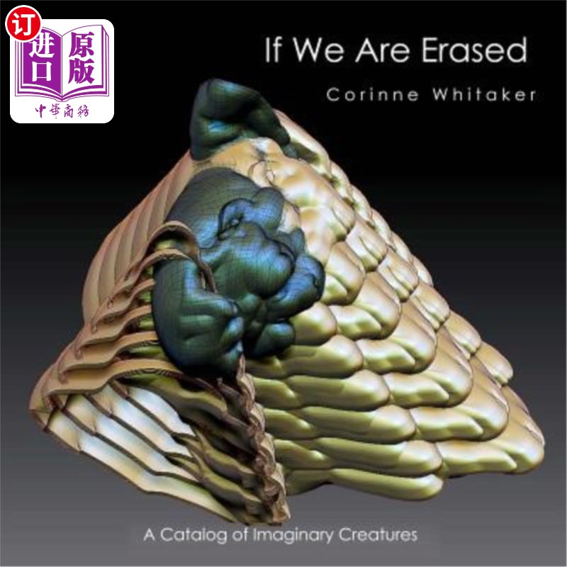 海外直订If We Are Erased: A Catalog of Imaginary Creatures 《如果我们被抹去:虚构生物目录》