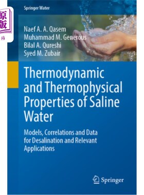 海外直订Thermodynamic and Thermophysical Properties of Saline Water: Models, Correlation 咸水的热力学和热物理性质: