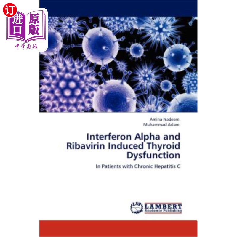 海外直订医药图书Interferon Alpha and Ribavirin Induced Thyroid Dysfunction 干扰素α和利巴韦林诱导的甲状腺功能障碍