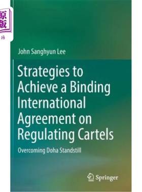海外直订Strategies to Achieve a Binding International Agreement on Regulating Cartels: O 达成具有约束力的卡特尔监管