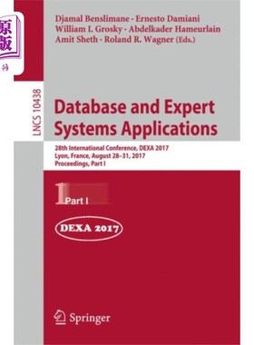 海外直订Database and Expert Systems Applications: 28th International Conference, Dexa 20 数据库和专家系统应用：第28
