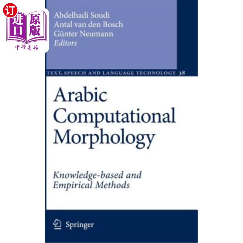 海外直订Arabic Computational Morphology: Knowledge-Based and Empirical Methods 阿拉伯计算形态学:基于知识和经验的方