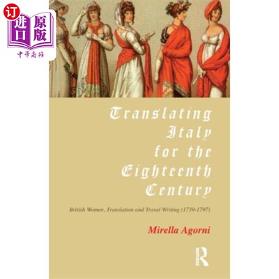 海外直订Translating Italy for the Eighteenth Century
