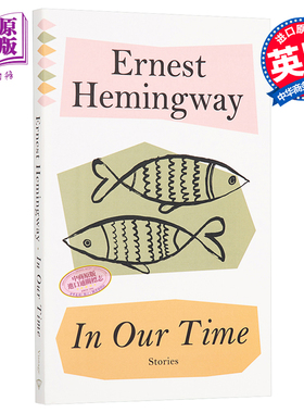 我们的时代 海明威 英文原版 In Our Time Ernest Hemingway 经典文学 小说 Vintage Classics【中商原版】