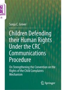 海外直订Children Defending Their Human Rights Under the CRC Communications Procedure: On 根据《儿童权利公约》来文程