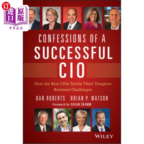 海外直订Confessions of a Successful CIO: How the Best Cios Tackle Their Toughest Busines 一位成功CIO的自白