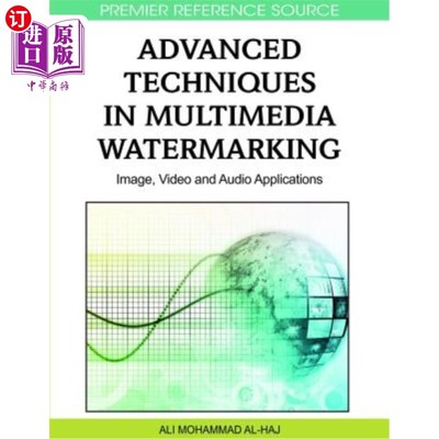 海外直订Advanced Techniques in Multimedia Watermarking: Image, Video and Audio Applicati