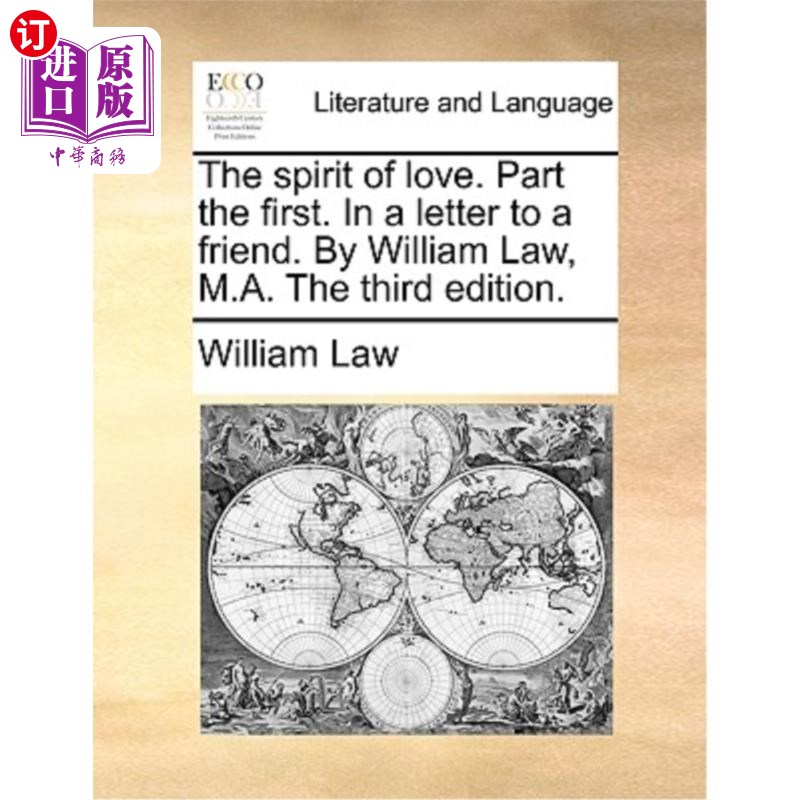 海外直订The Spirit of Love. Part the First. in a Letter to a Friend. by William Law, M.A 爱的精神。第一部分。在给朋