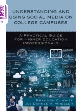 海外直订Understanding and Using Social Media on College Campuses: A Practical Guide for  在大学校园中理解和使用社交