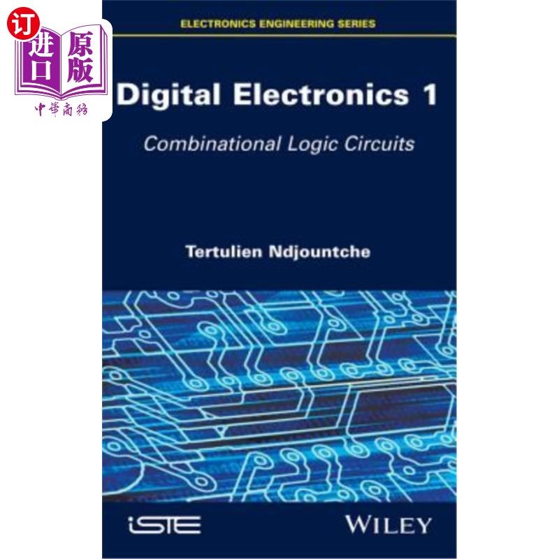 海外直订Digital Electronics 1: Combinational Logic Circuits 数字电子学1:组合逻辑电路