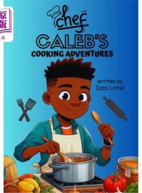 海外直订Chef Caleb's Cooking Adventure 凯莱布厨师的烹饪冒险