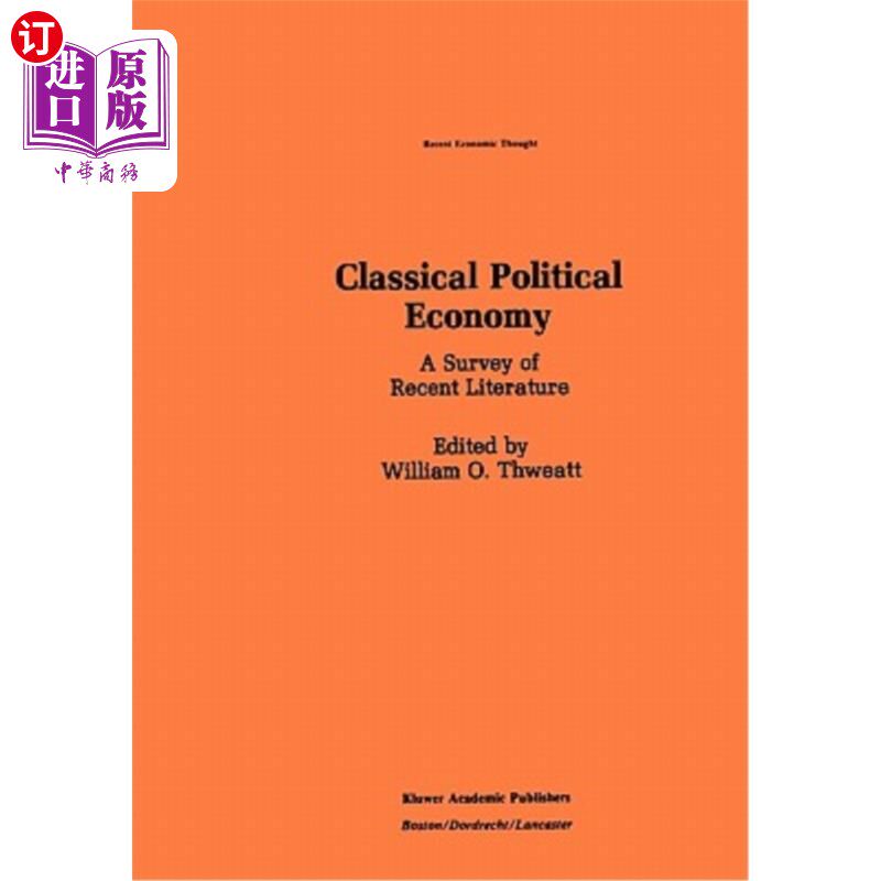 海外直订Classical Political Economy: A Survey of Recent Literature 古典政治经济学:近代文献综述