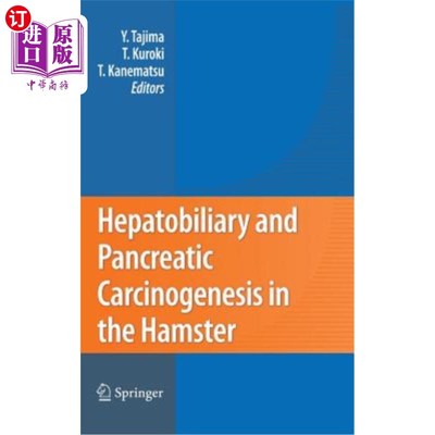 海外直订医药图书Hepatobiliary and Pancreatic Carcinogenesis in the Hamster 仓鼠肝胆和胰腺癌的发生