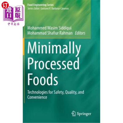 海外直订Minimally Processed Foods: Technologies for Safety, Quality, and Convenience 微加工食品:安全、质量和方便的技术