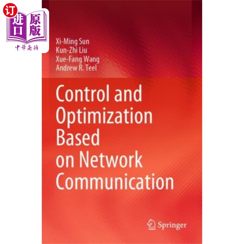 海外直订Control and Optimization Based on Network Commun... 基于通信的控制与优化