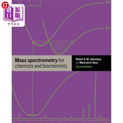 海外直订Mass Spectrometry for Chemists and Biochemists 化学家和生物化学家的质谱分析