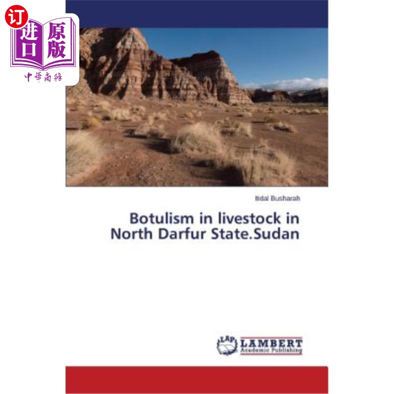 海外直订医药图书Botulism in Livestock in North Darfur State.Sudan 苏丹北达尔富尔州牲畜肉毒杆菌中毒