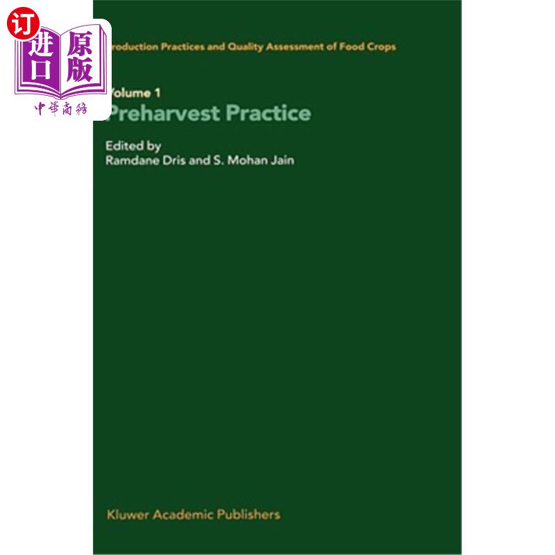 海外直订Production Practices and Quality Assessment of Food Crops: Volume 1 Preharvest P 粮食作物生产实践和质量评估