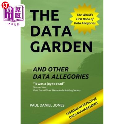 海外直订The Data Garden And Other Data Allegories: 6 Lessons in Effective Data Managemen 数据花园和其他数据寓言:有