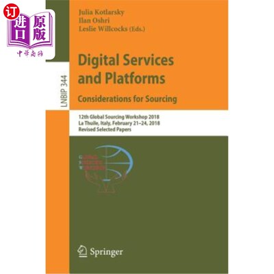 海外直订Digital Services and Platforms. Considerations for Sourcing: 12th Global Sourcin 数字服务和平台。采购考虑:2