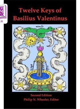 海外直订Twelve Keys of Basilius Valentinus Second Edition 巴西利乌斯·瓦伦蒂努斯的十二把钥匙第二版