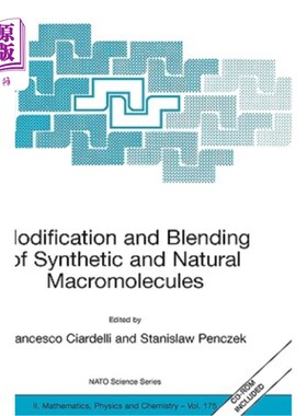 海外直订Modification and Blending of Synthetic and Natural Macromolecules: Proceedings o 合成高分子和天然高分子的改