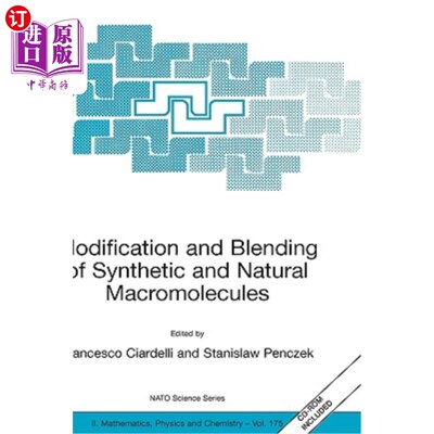 海外直订Modification and Blending of Synthetic and Natural Macromolecules: Proceedings o 合成高分子和天然高分子的改