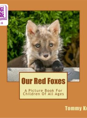 海外直订Our Red Foxes: A Picture Book For Children Of All Ages 我们的红狐：适合所有年龄段儿童的绘本