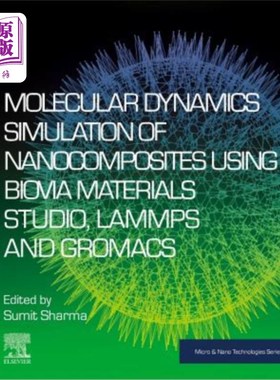 海外直订Molecular Dynamics Simulation of Nanocomposites Using Biovia Materials Studio, L Biovia材料工作