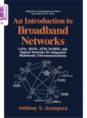 海外直订An Introduction to Broadband Networks: Lans, Mans, Atm, B-Isdn, and Optical Netw 宽带简介：局域网、城域