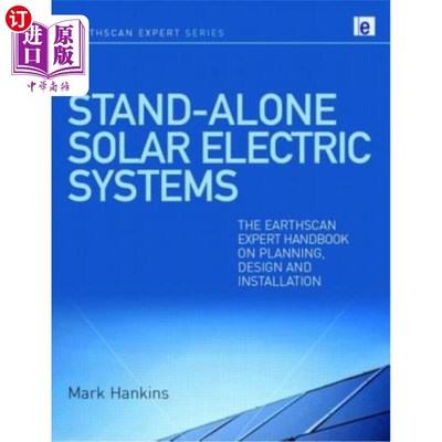 海外直订Stand-Alone Solar Electric Systems: The Earthscan Expert Handbook for Planning,  独立太阳能电力系统:地球扫