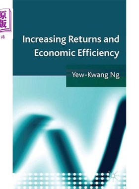 海外直订Increasing Returns and Economic Efficiency 提高收益和经济效益