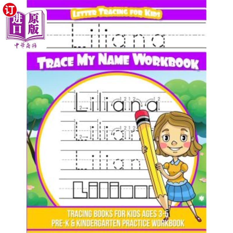 海外直订Liliana Letter Tracing for Kids Trace my Name Workbook: Tracing Books for Kids a Liliana Le