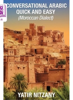 海外直订Conversational Arabic Quick and Easy: Moroccan Dialect 对话阿拉伯语快速和简单:摩洛哥方言