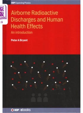 海外直订Airborne Radioactive Discharges and Human Health Effects: An introduction 空气中的放射性排放与人类健康影响