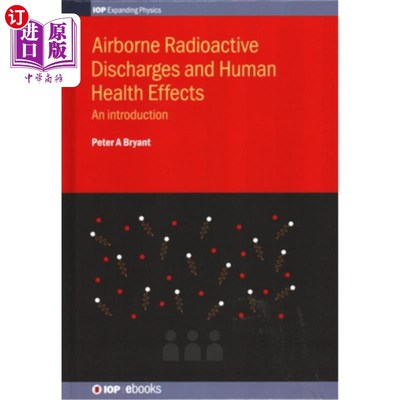 海外直订Airborne Radioactive Discharges and Human Health Effects: An introduction 空气中的放射性排放与人类健康影响