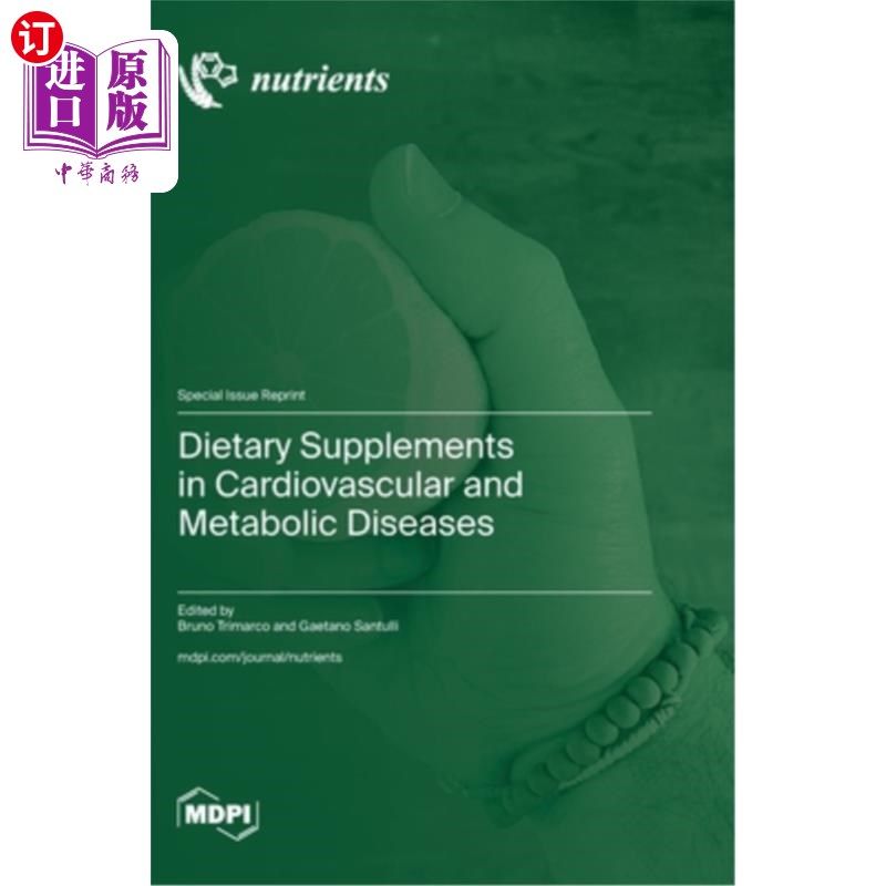 海外直订医药图书Dietary Supplements in Cardiovascular and Metabolic Diseases 心血管和代谢疾病的膳食补充剂