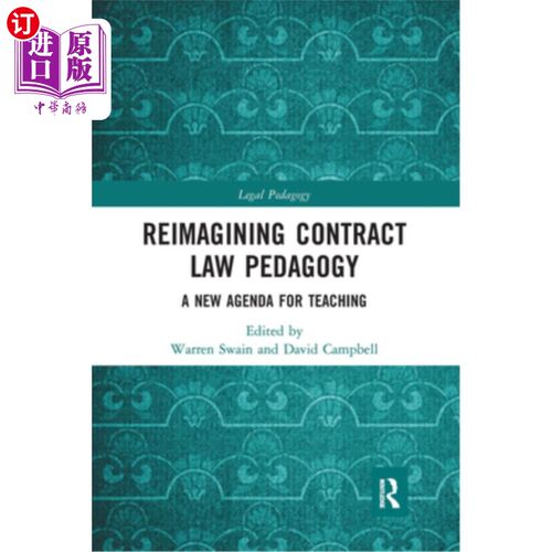 海外直订Reimagining Contract Law Pedagogy: A New Agenda for Teaching 重新构想合同法教学法:教学的新议程