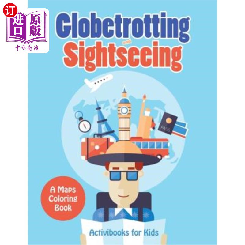 海外直订Globetrotting and Sightseeing, A Maps Coloring Book 环球旅行和观光,一本地图涂色书