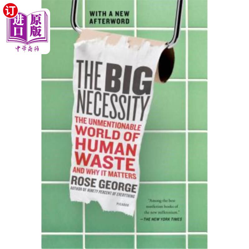 海外直订The Big Necessity: The Unmentionable World of Human Waste and Why It Matters 巨大的必要性：人类垃圾无法言说