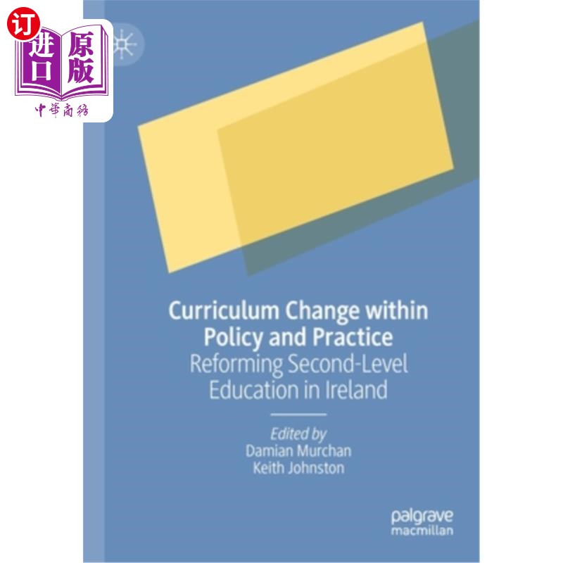 海外直订Curriculum Change Within Policy and Practice: Reforming Second-Level Education i 政策与实践中的课程变革:爱尔兰